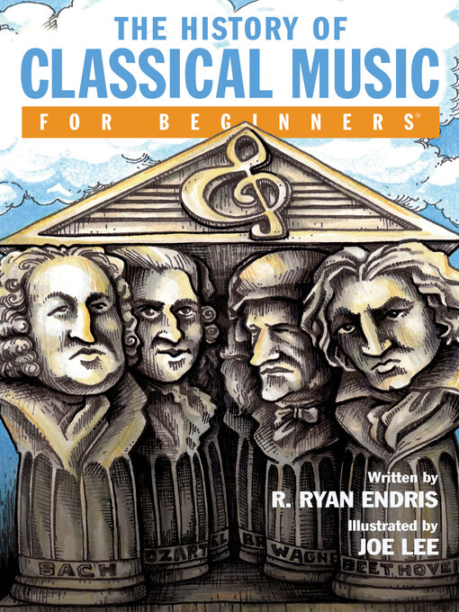Title details for History of Classical Music For Beginners by R. Ryan Endris - Available